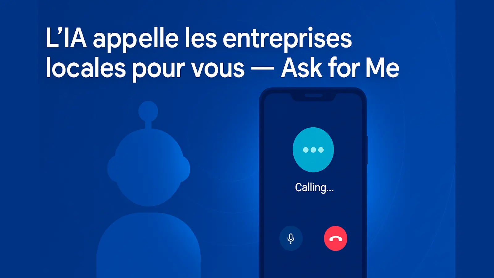 L’IA de Google appelle les entreprises locales pour vous – Fonction Ask for Me